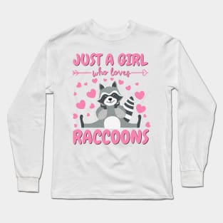 Just a Girl who Loves Raccoons for raccoon lovers Long Sleeve T-Shirt